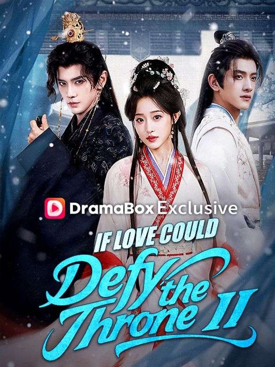 Watch If Love Could Defy the Throne II Chinese Drama - 🧡🍏 🔥  (2026) - FULL DRAMA ENGSUB