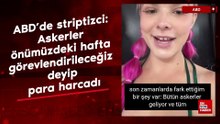 ABD’de striptizci: Askerler görevlendirileceğiz deyip tüm paralarını harcadı