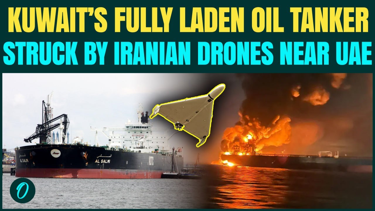 Iran BURNS Loaded Oil Tanker BREAKING: Kuwait Tanker Carrying Millions of Barrels Set Ablaze Off UAE