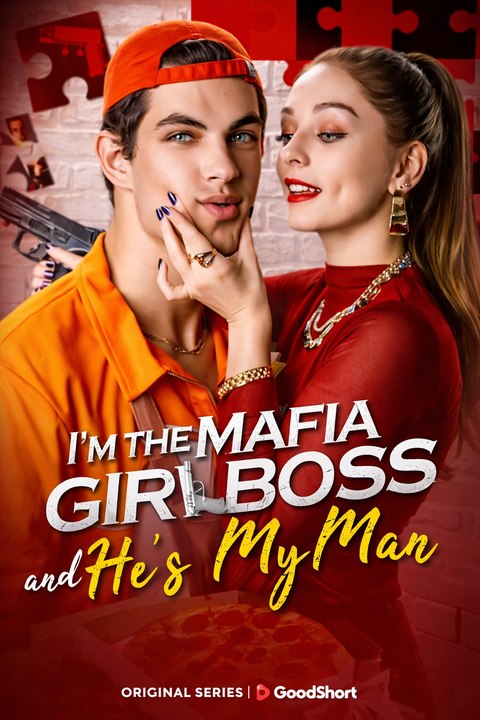 I'm the Mafia Girl Boss and He's My Man- Full Movie English Sub