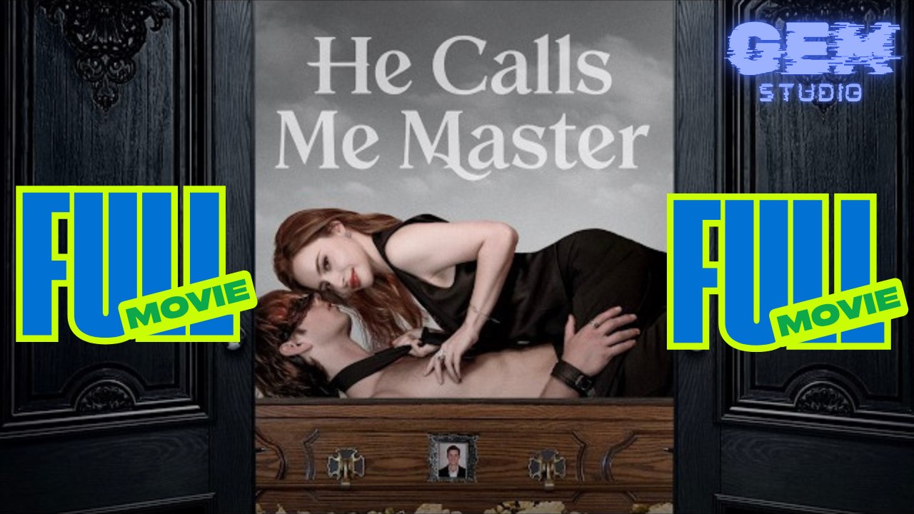 [HOT 2026] He Calls Me Master #kalostv | GEM GEM