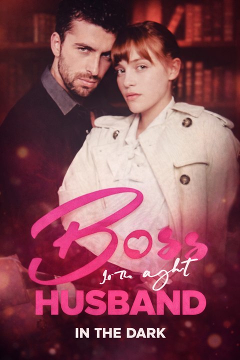 Boss in the Light, Husband in the Dark- Full Movie English Sub