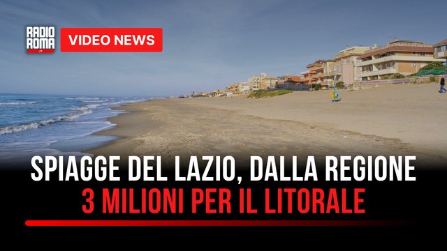 Spiagge del Lazio, dalla Regione 3 milioni per il litorale