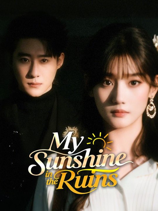 My Sunshine In The Ruins