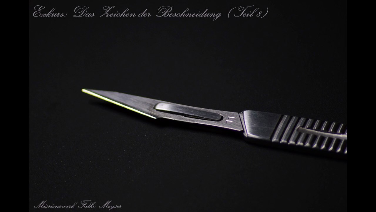 Exkurs: Das Zeichen der Beschneidung (Teil 8)