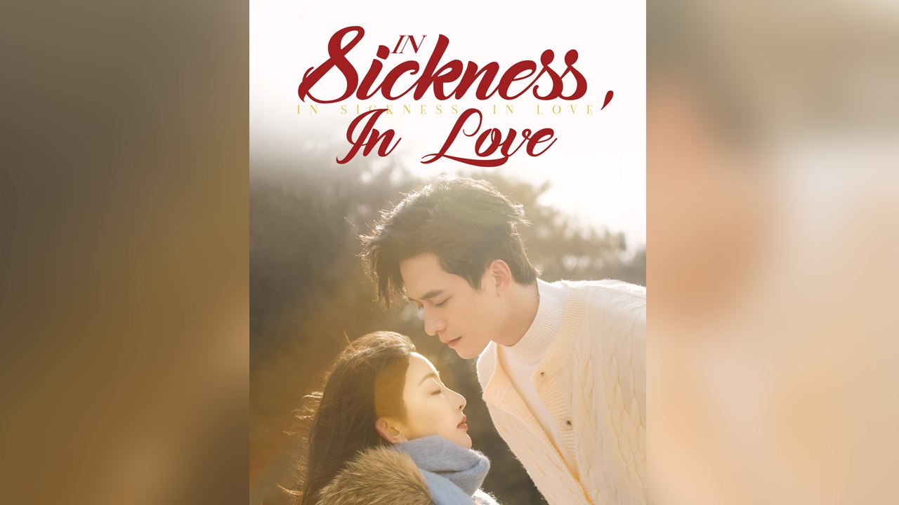 [Dubbed]In Sickness, In Love