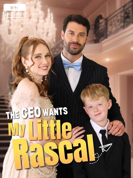 💞🔜 [Hot] The CEO Wants My Little Rascal Full Movie_ENGLISH SUB (2026)
