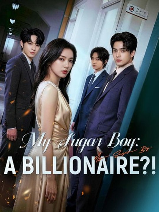 Watch My Sugar Boy A Billionaire Chinese Drama - ⭐🍉💚FULL MOVIES ENGLISH SUB (2026)