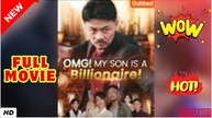Omg! My Son Is A Billionaire! Drama