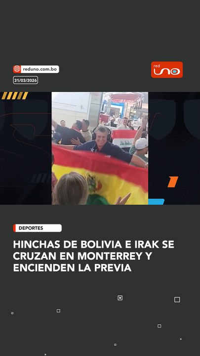 La pasión del fútbol ya se vive en Monterrey. Hinchas de Bolivia e Irak coincidieron en vuelos y terminaron frente a frente