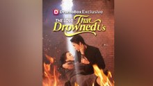 The Love That Drowned Us - Full Episode
