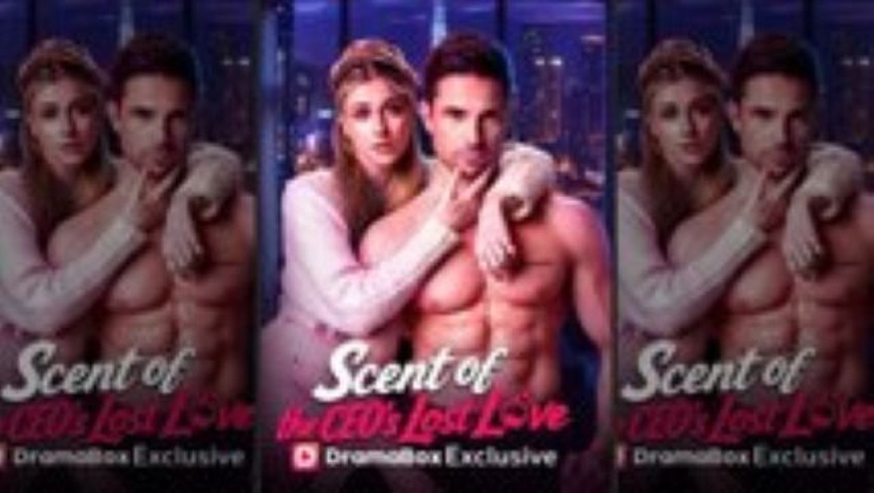 Scent of the CEOs Lost Love #Dramabox - video Dailymotion