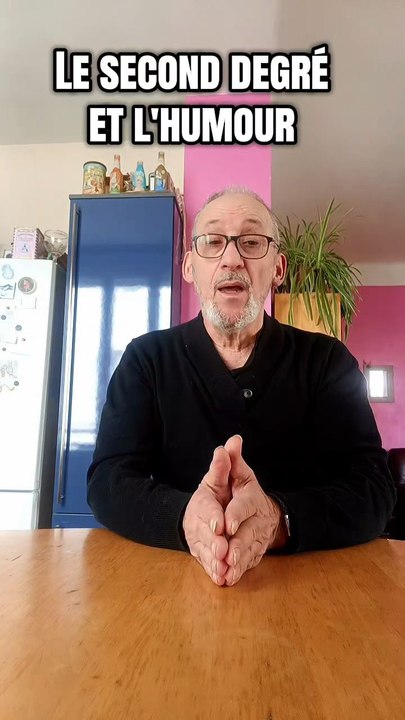 Le second degré est l'humour 😅