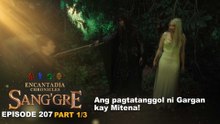 Sang'gre: Ang pagtatanggol ni Gargan kay Mitena! (Episode 207 - Part 1/3) | Encantadia Chronicles