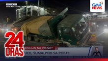 Truck, sumalpok sa poste | 24 Oras