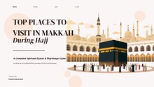 Top Places to Visit in Makkah During Hajj