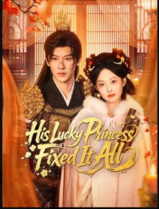 His Lucky Princess Fixed It All Drama