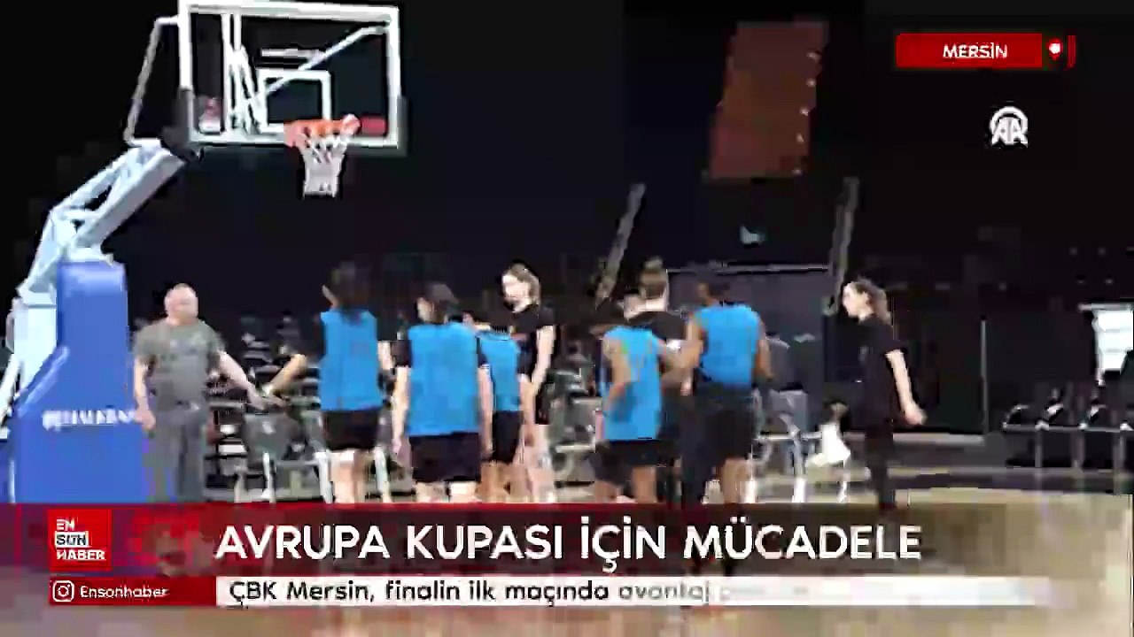 Avrupa Kupası'nda şampiyonluğa odaklanan ÇBK Mersin, finalin ilk maçında avantaj peşinde