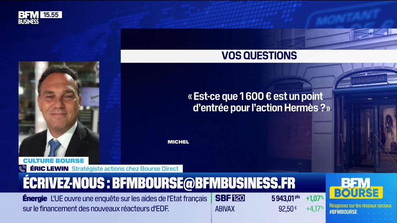 Culture Bourse : « Est-ce que 1600 € est un point d’entrée pour l’action HERMÈS ? », par Julie Cohen-Heurton - 31/03