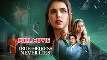 True Heiress Never Lies - Full