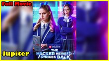The Hacker Heiress Strikes Back Full Movie | Reelshort