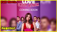 Love Under Attack Full Movie  | Reelshort