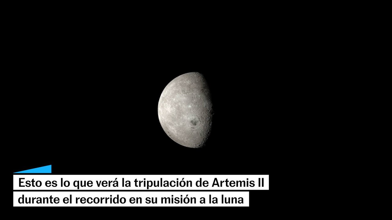 Esto es lo que verán los astronautas del Artemis II durante su misión