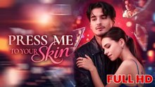 Press Me To Your Skin FULL HD
