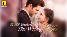 Boss, You've Got The Wrong Wife (2025) - FULL [Eng Sub]