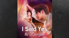 I Said Yes to Danger Full