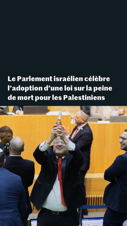 Israël adopte une loi instaurant la peine de mort pour les « terroristes » palestiniens