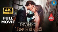 Divorce to Be the Top Heiress | Full Movie 2026