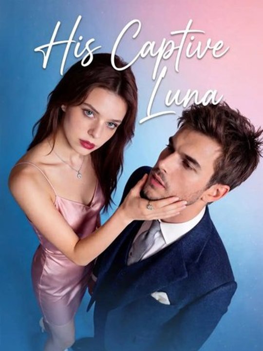 🔥His Captive Luna: A Forbidden Love Unfolds in This Full Feature Drama