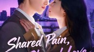 Shared Pain, Shared Love - Chinese Drama  [Engsub] #GS