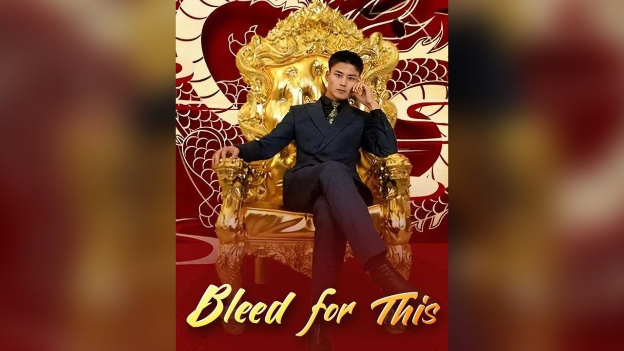 Bleed For This (Dubbed) Full Chinese Drama