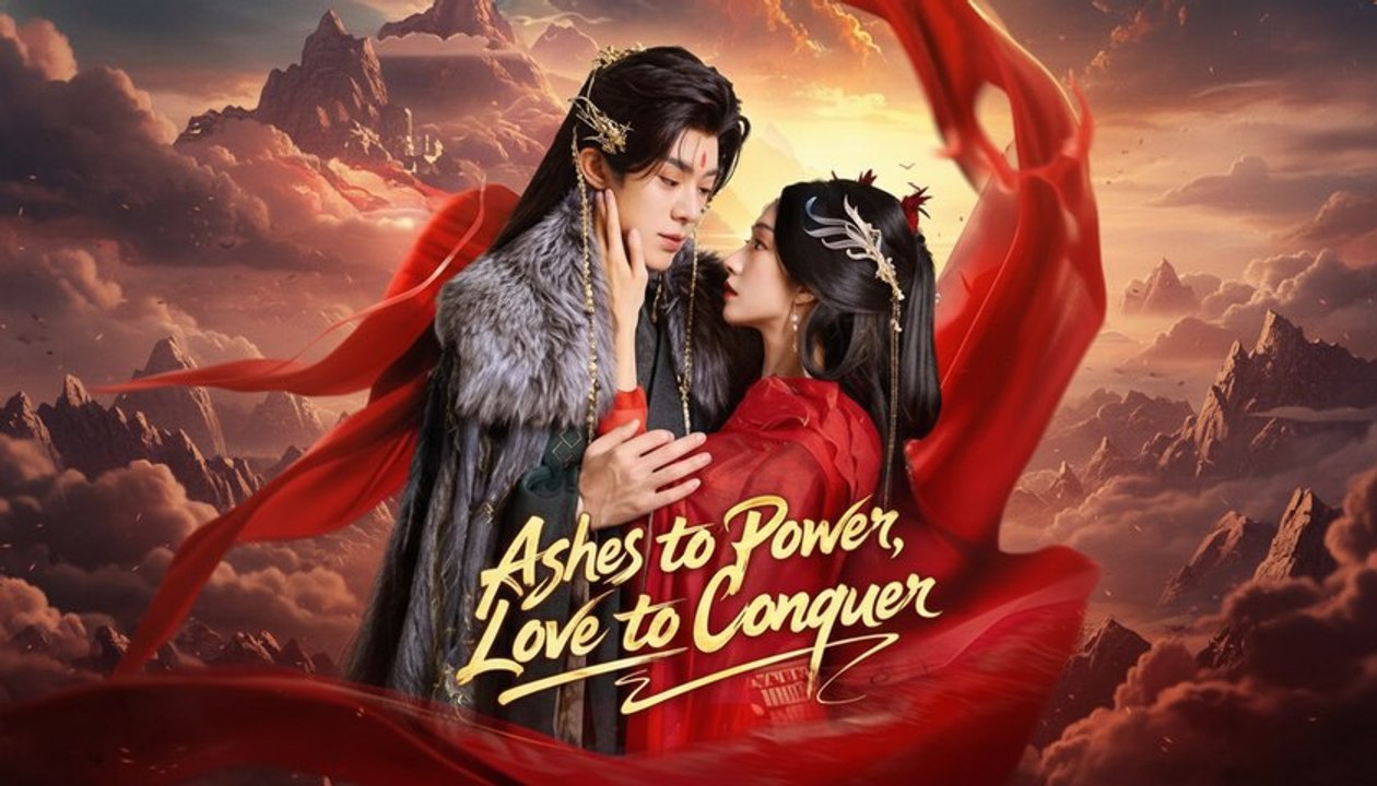 [EngSub] Ashes To Power, Love To Conquer