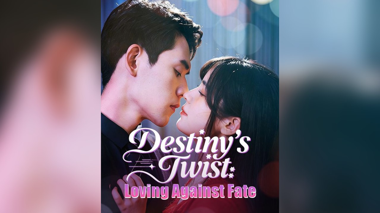 Destiny's Twist: Loving Against Fate