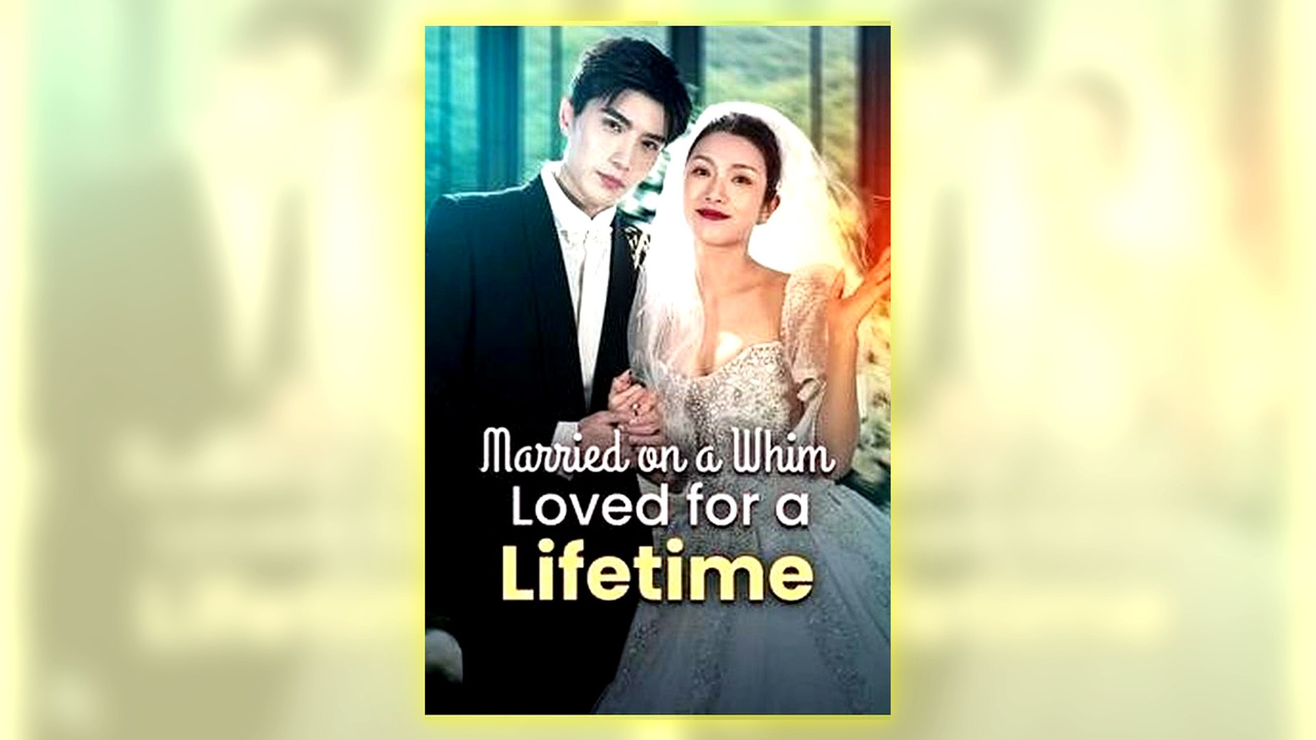 ⁣Married On A Whim, Loved For A Lifetime Full Hd