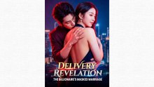 Delivery Revelation: The Billionaire's Masked Marriage (Dubbed) Full Movie 2026