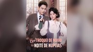 Ops! Troquei de Noivo na Noite de Núpcias Filme Completo Legendado
