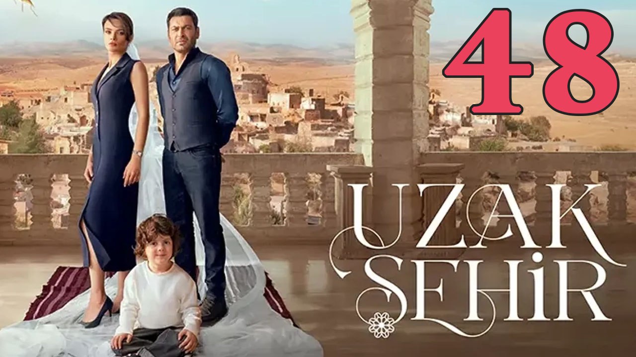 Uzak Sehir - Episode 48 (English Subtitles) Far City