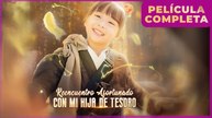 Reencuentro Afortunado con Mi Hija de Tesoro (Doblado) en Español