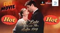 [HOT DRAMA 2026] Too Late to Love Me Mafia King #shortmax | Short Drama Hub