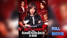 Out of My Way! The Reborn Mafia Queen Is Here #FullMovie