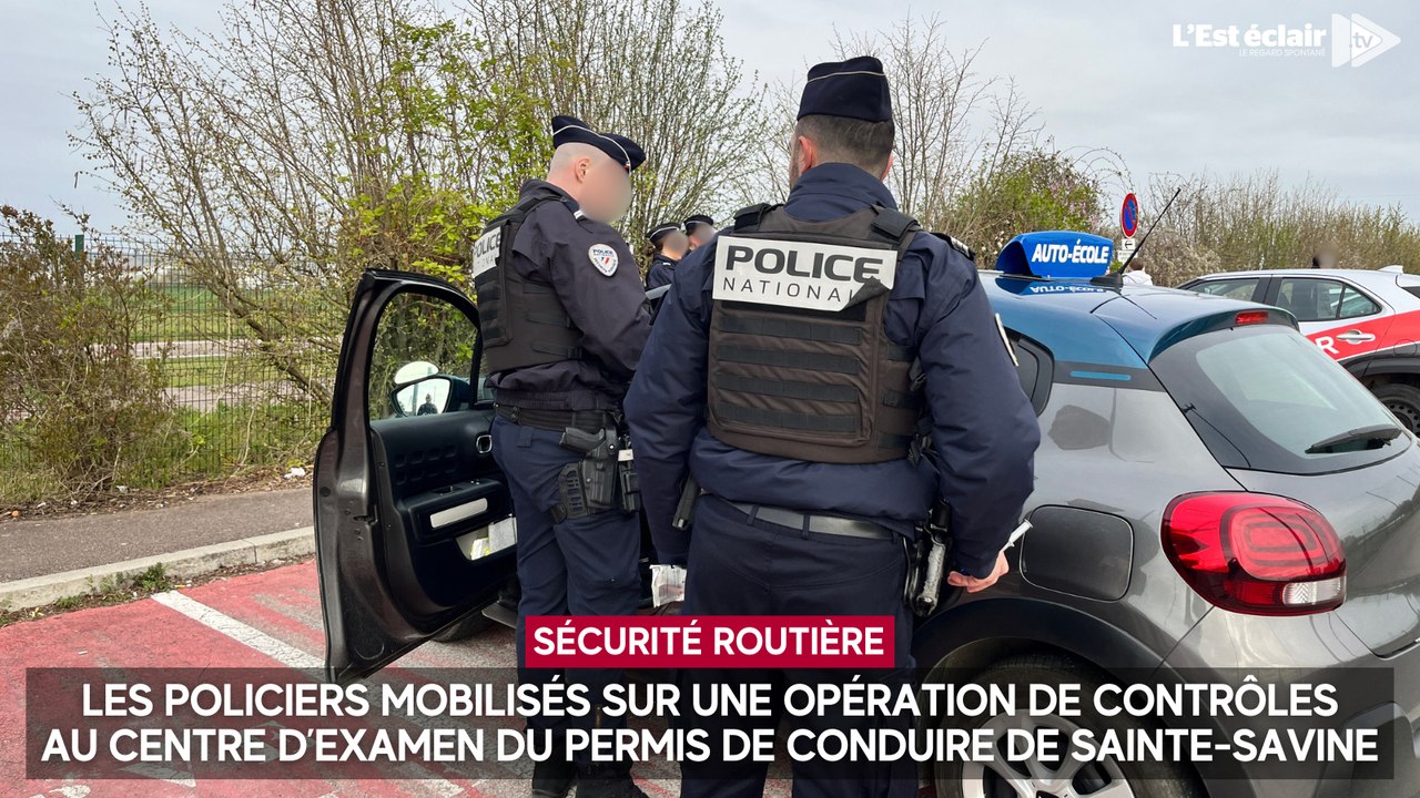 Opération de contrôles au centre d’examen du permis de conduire de Sainte-Savine ce mardi 31 mars 2026