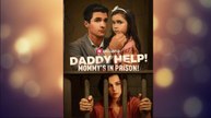 Daddy Help! Mommy Is In Prison