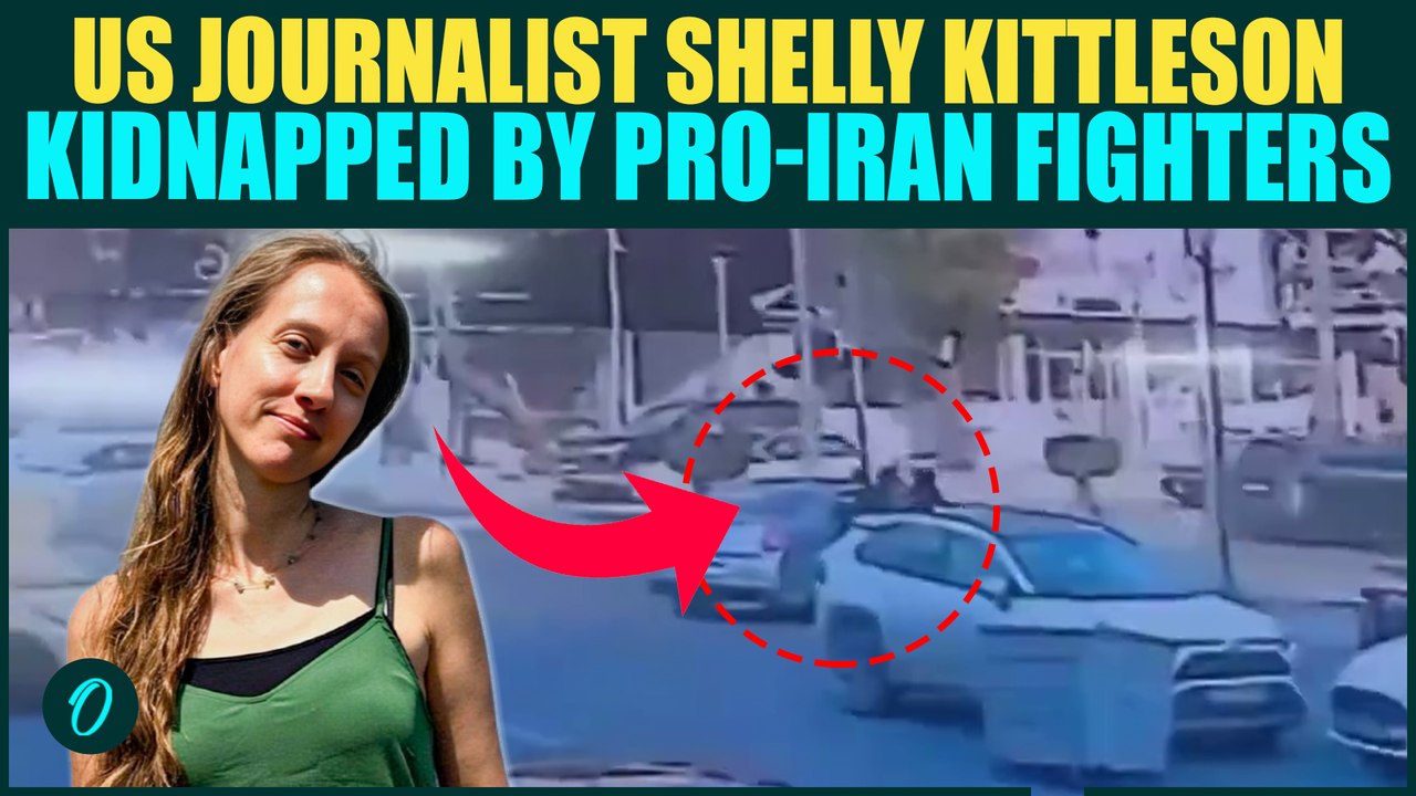 Iran Proxy KIDNAPS US Journalist BREAKING: Shelly Kittleson Grabbed, Abducted | SHOCKING VIDEO