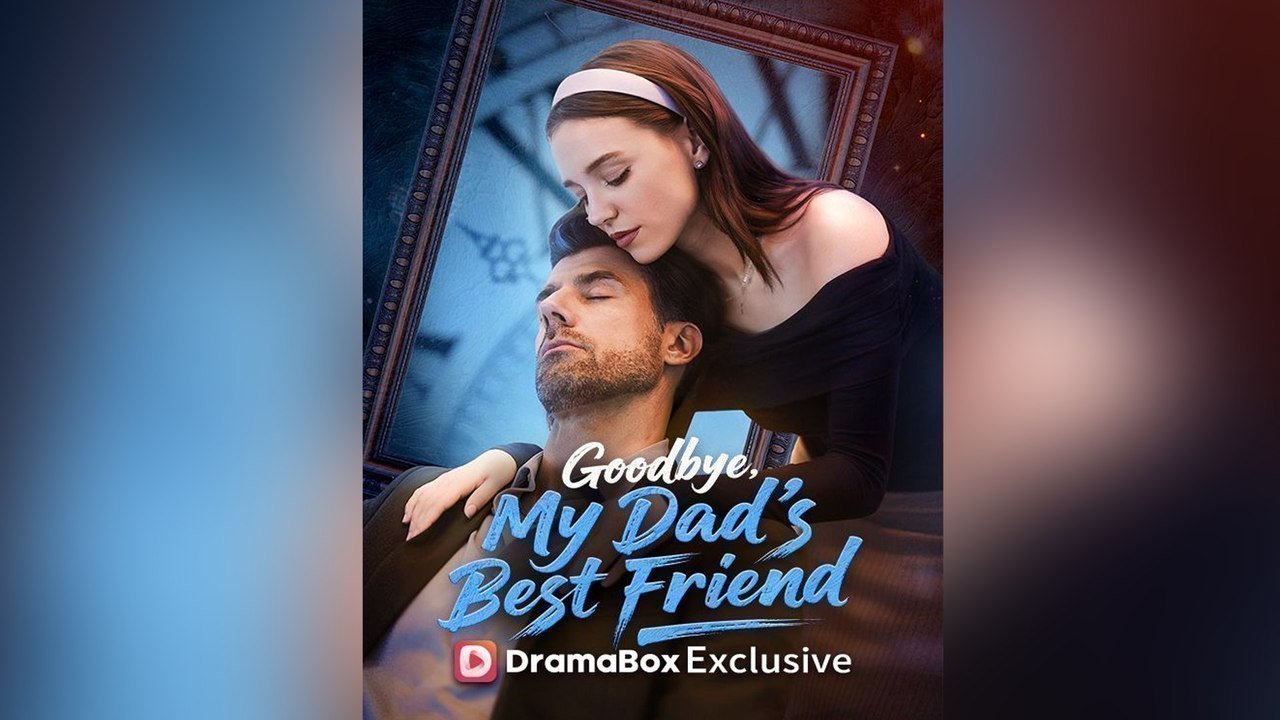 Goodbye My Dad's Best Friend FULL EPISODE (NEW)