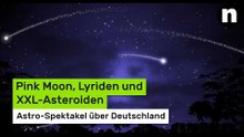 Astro-Spektakel über Deutschland: Pink Moon, Lyriden und XXL-Asteroiden im April