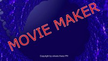 MOVIE MAKER